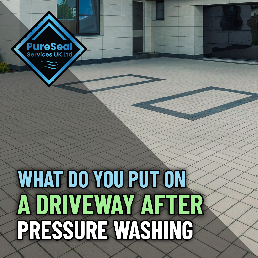 What-do-you-put-on-a-Driveway-after-Pressure-Washing