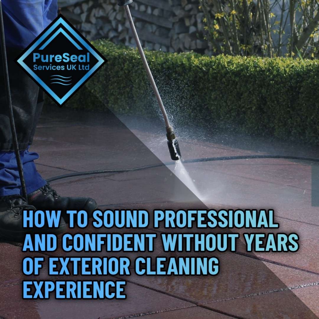 How-to-Sound-Professional-and-Confident-Without-Years-of-Exterior-Cleaning-Experience