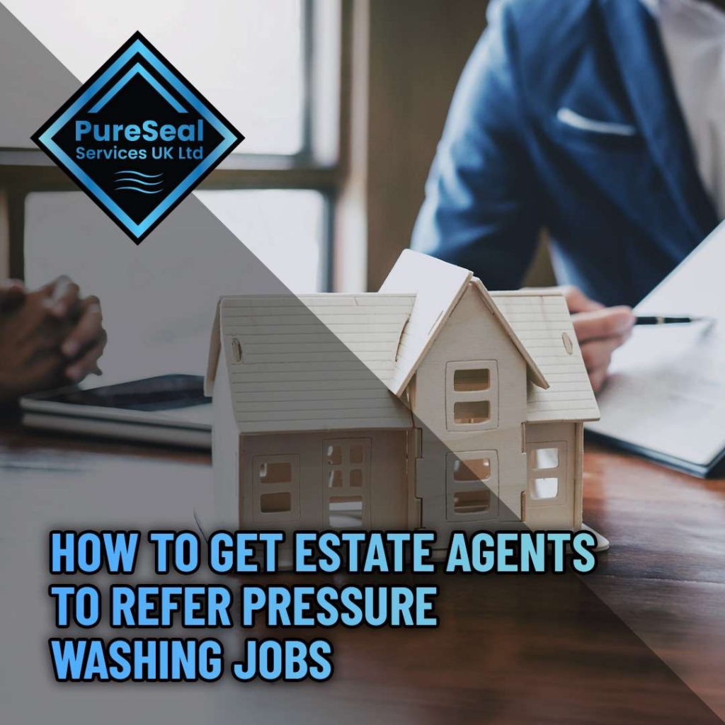 How-to-Get-Estate-Agents-to-Refer-Pressure-Washing-Jobs