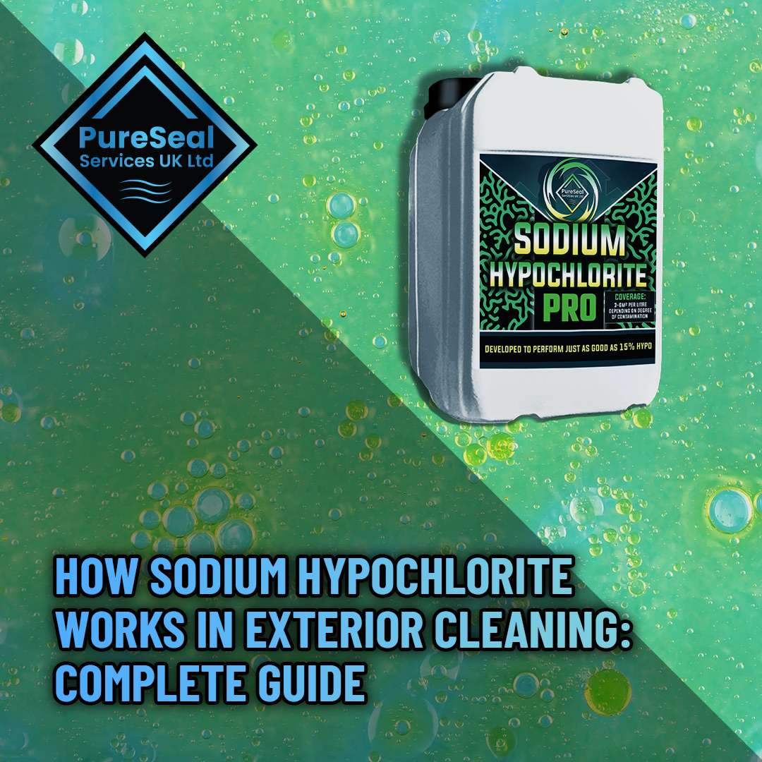 How-Sodium-Hypochlorite-Works-in-Exterior-Cleaning-Complete-Guide